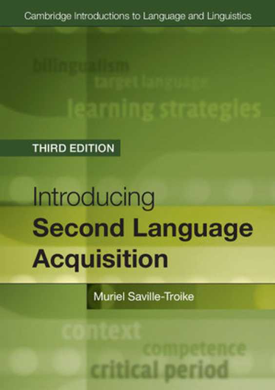 Introducing Second Language Acquisition (Cambridge Introductions to Language and Linguistics)（Muriel Saville-Troike  Karen Barto）（Cambridge University Press 2017）