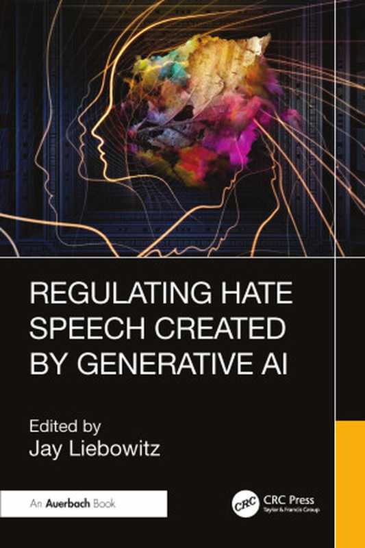 Regulating Hate Speech Created by Generative AI（Jay Liebowitz）（2024）