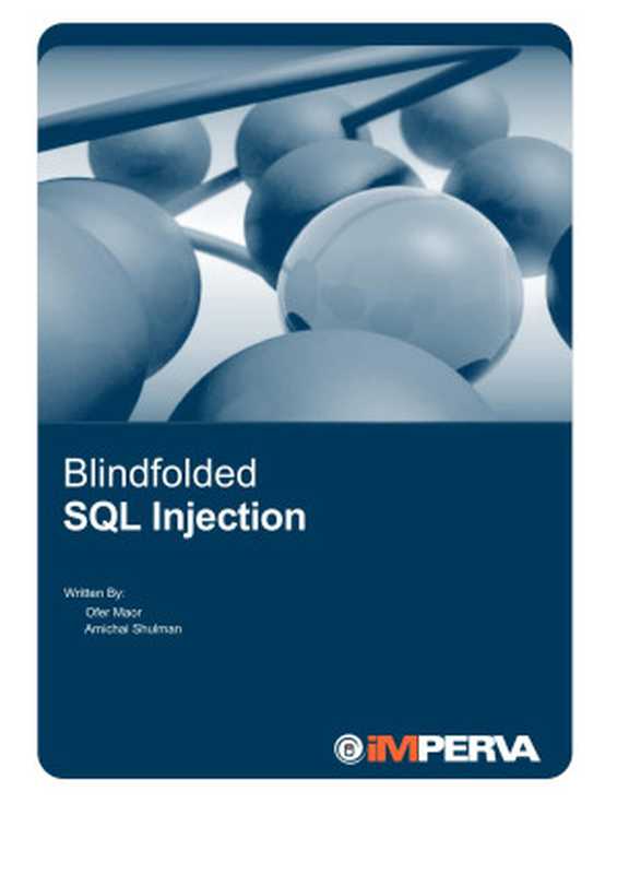 Blindfolded SQL Injection（Ofer Maor， Amichai Shulman）（Imperva 2003）