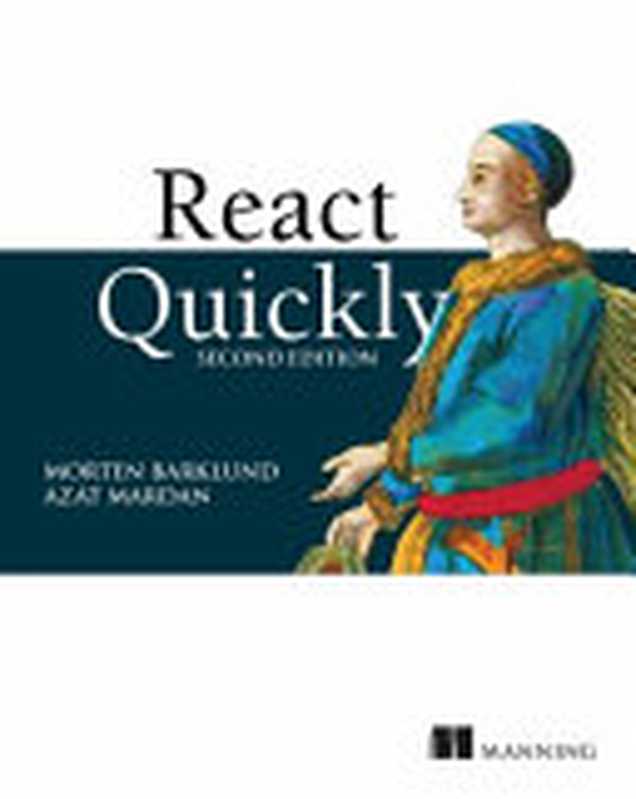 React Quickly - Second Edition（Morten Barklund， Azat Mardan）（Manning Publications 2023）