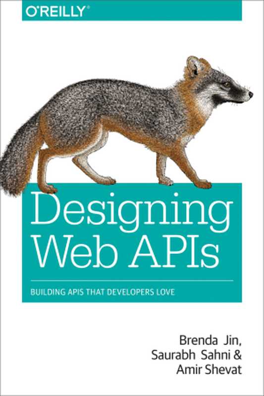 Designing Web APIs（Brenda Jin， Saurabh Sahni， and Amir Shevat）（O