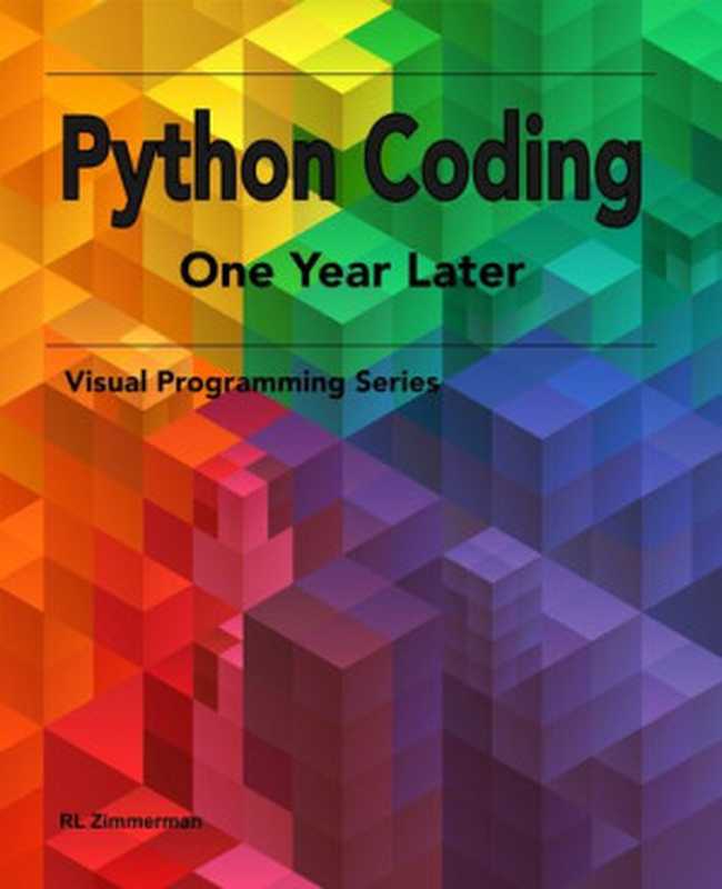 Python Coding - One Year Later： A Treasure Trove of Practical and Simple Examples（Zimmerman， RL）（2020）