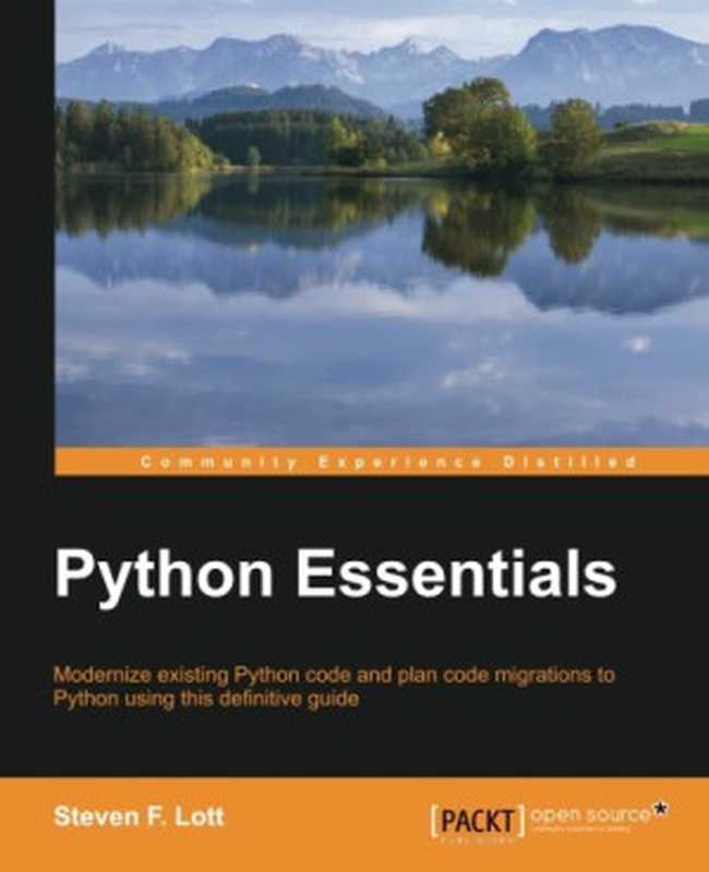 Python Essentials - A Rapid Guide to the Fundamental Features of Python（Steven F. Lott）（Packt Publishing 2015）