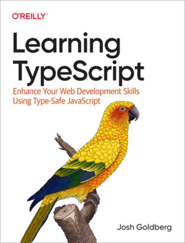 Learning TypeScript（Josh Goldberg）（O