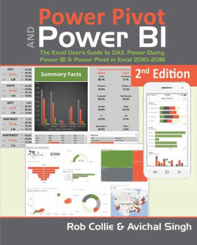 Power Pivot and Power BI. The Excel User’s Guide to DAX， Power Query， Power BI & Power Pivot in Excel 2010-2016（Rob Collie， Avichal Singh）（Holy Macro 2017）