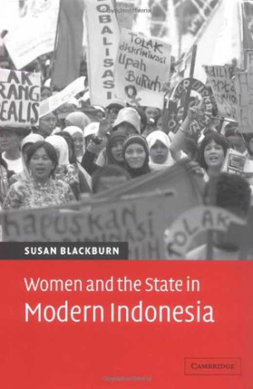 Women and the State in Modern Indonesia（Susan Blackburn）（Cambridge University Press 2004）