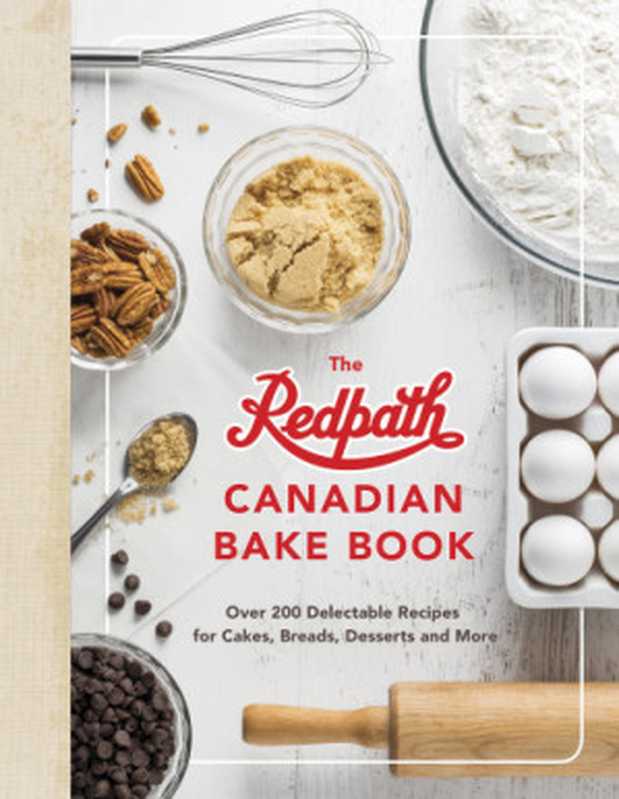 The Redpath Canadian Bake Book（Redpath Sugar Ltd.）（National Geographic Books 2017）