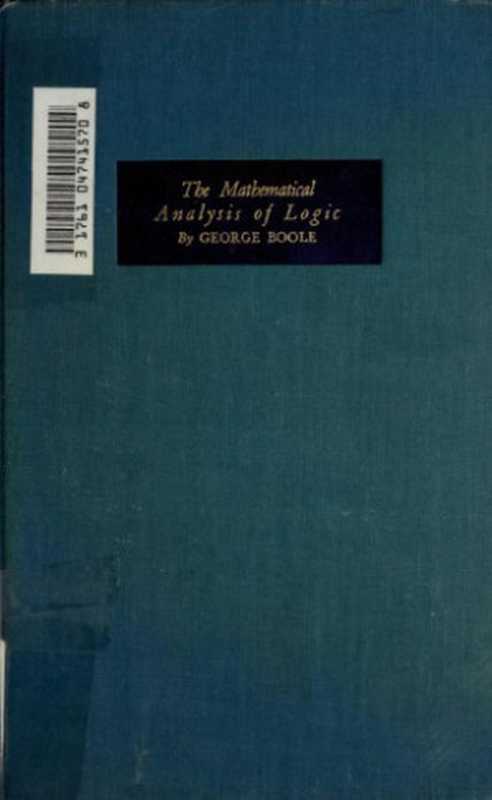 The Mathematical Analysis of Logic（George Boole）