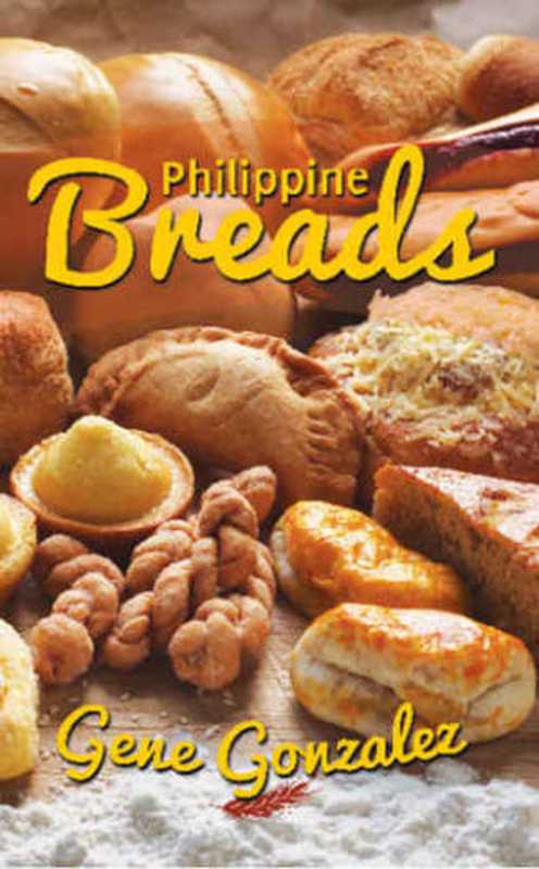 Philippine Breads（Gonzalez， Gene）（Anvil Publishing， Inc. 2015）