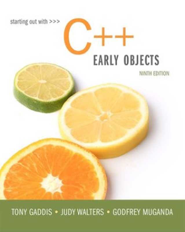 Starting out with C++. Early objects（Gaddis， Tony;Walters， Judy;Muganda， Godfrey）（Pearson 2016）