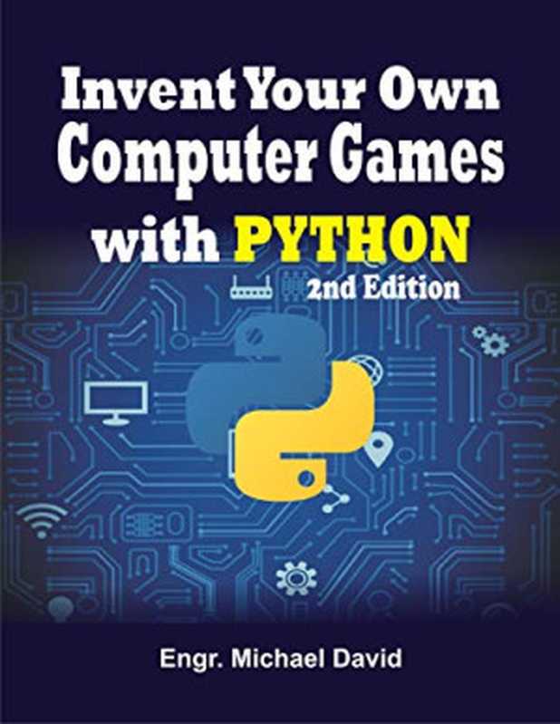 Invent Your Own Computer Games with Python（David， Michael ）（2020）