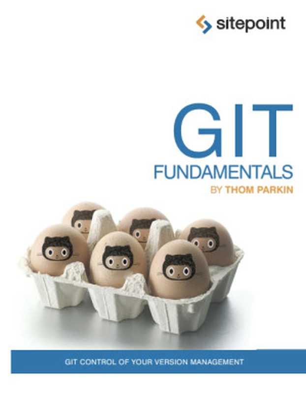 Git Fundamentals（Thom Parkin）（Site Point 2014）