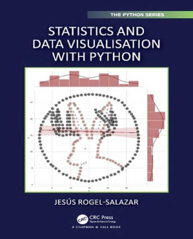 Statistics and Data Visualisation with Python（Jesús Rogel-Salazar）（CRC Press 2023）