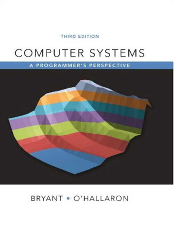 Computer Systems： A Programmer