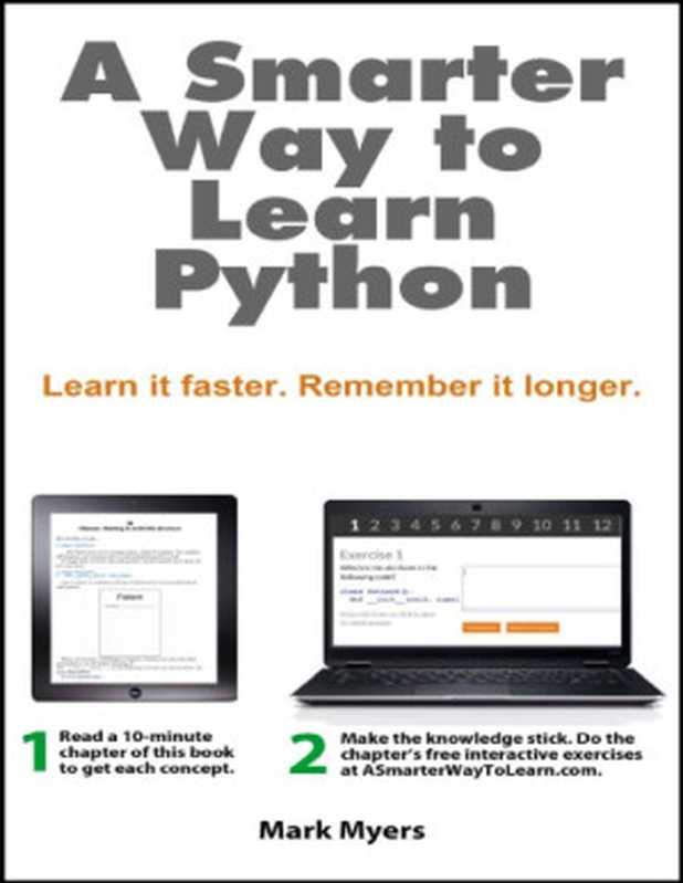 A Smarter Way to Learn Python： Learn it faster. Remember it longer.（Mark Myers）（CreateSpace IPP 2017）