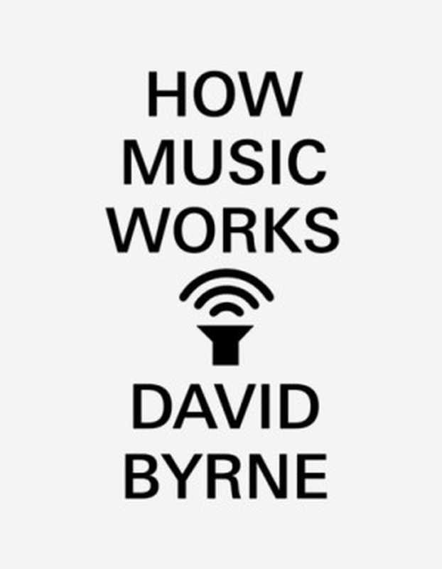 How music works（David Byrne）（McSweeney