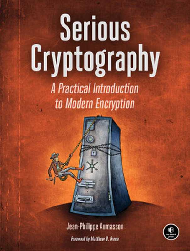 Serious Cryptography（Jean-Philippe Aumasson）（No Starch Press， Inc. 2016）