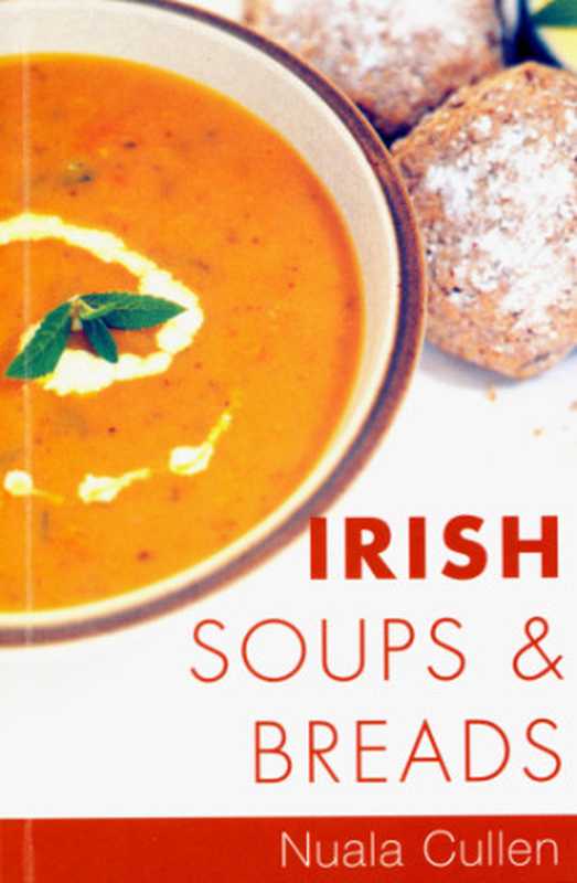 Irish soups & breads（Nuala Cullen）（Gill & Macmillan 2001）