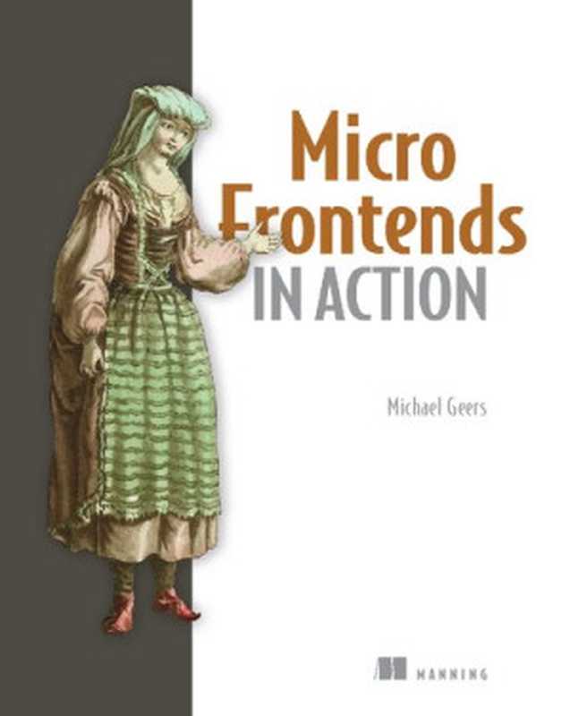 Micro Frontends in Action（Michael Geers）（Manning Publications 2020）