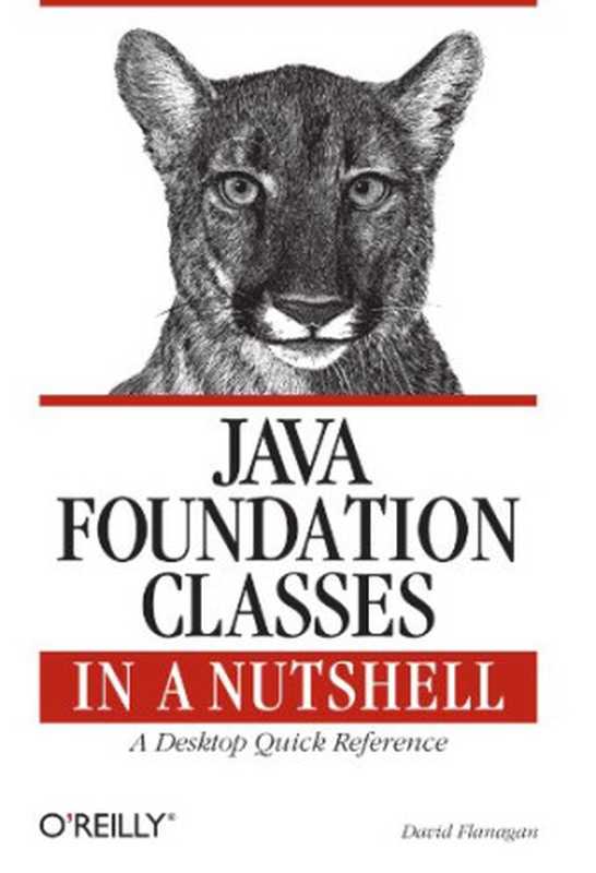 Java Foundation Classes in A Nutshell（David Flanagan）（O