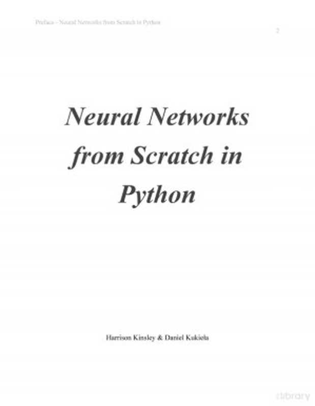 Neural Network From Scratch（Harrison Kinsley & Daniel Kukieła）（Sentdex， Kinsley Enterprises Inc. 2020）