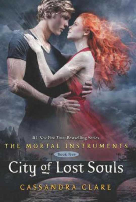 City of Lost Souls (The Mortal Instruments #5)（Cassandra Clare）（Simon and Schuster 2012）