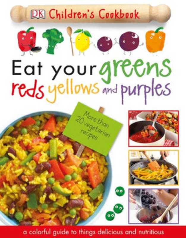 Eat Your Greens， Reds， Yellows， and Purples： Children