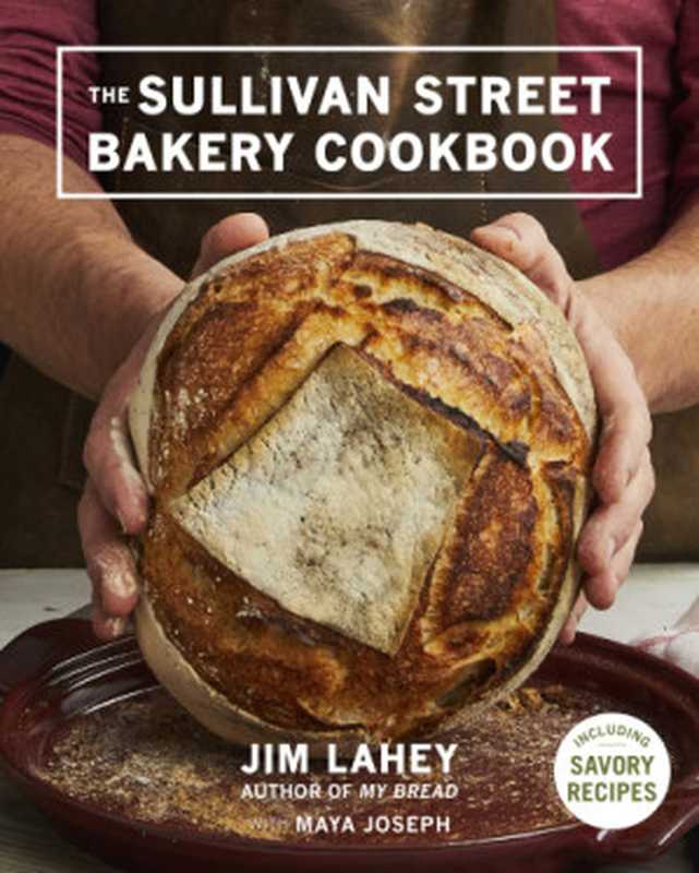 The Sullivan Street Bakery Cookbook（Jim Lahey）（W. W. Norton & Co 2017）