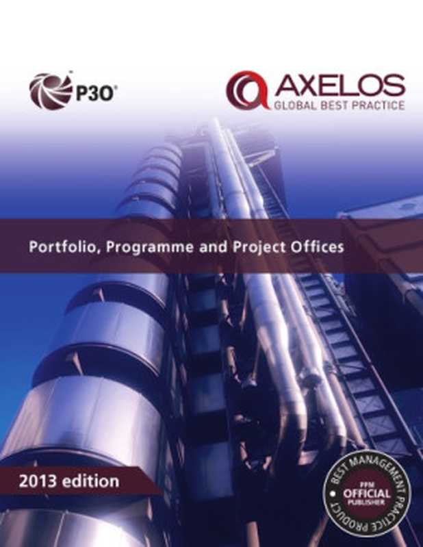 Portfolio， Programme and Project Offices（Axelos， Eileen Roden）（Stationery Office Tso 2013）