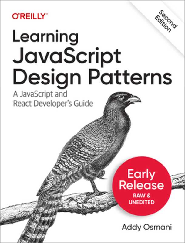 Learning JavaScript Design Patterns， 2nd Edition（Addy Osmani）（O