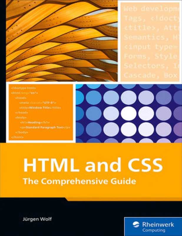 HTML and CSS - The Comprehensive Guide（Jürgen Wolf）（Rheinwerk Publishing Inc. 2023）