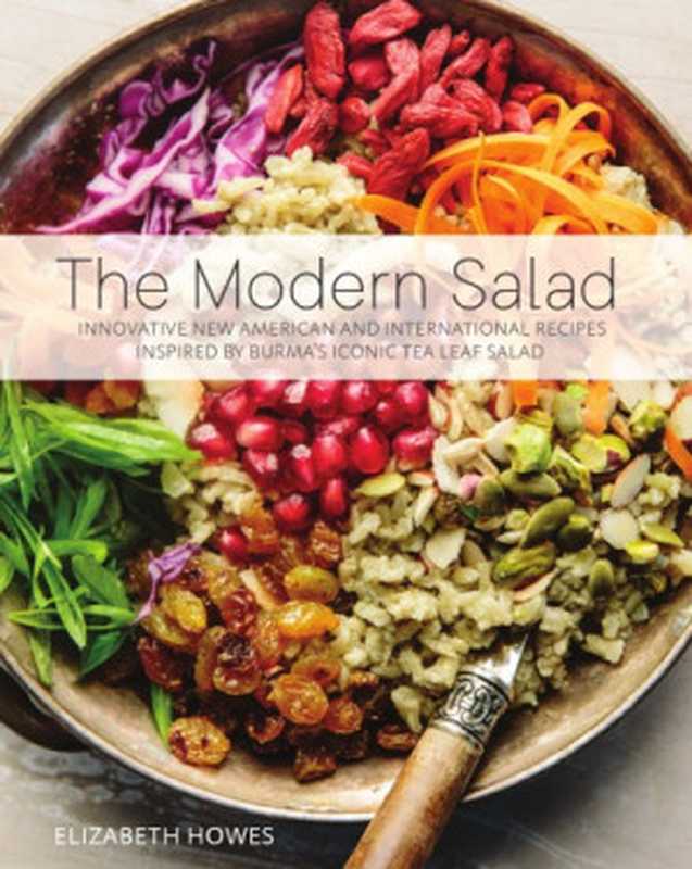 The Modern Salad（Elizabeth Howes）（Ulysses Press 2016）