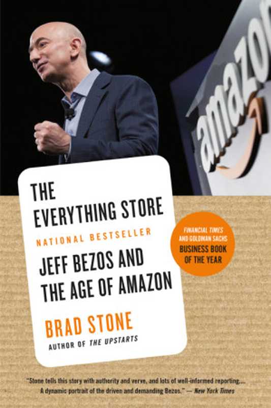 The Everything Store  Jeff Bezos and the Age of Amazon（Stone  Brad）（Little  Brown and Company 2013）