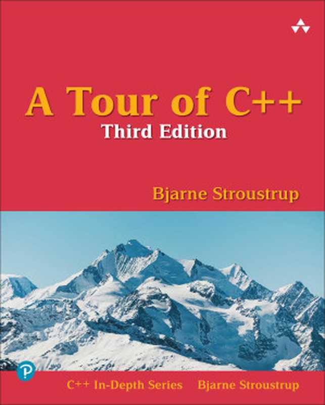 A Tour of C++ (C++ In-Depth)， 3rd Edition（Bjarne Stroustrup）（C++ In-Depth 2022）