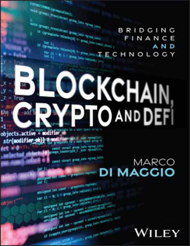 Blockchain， Crypto and DeFi： Bridging Finance and Technology（Marco Di Maggio）（Wiley 2024）