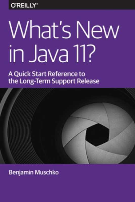 What’s New in Java 11 （Benjamin Muschko）（2019）