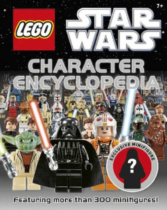 LEGO Star Wars Character Encyclopedia（Hannah Dolan）（DK Publishing 2011）