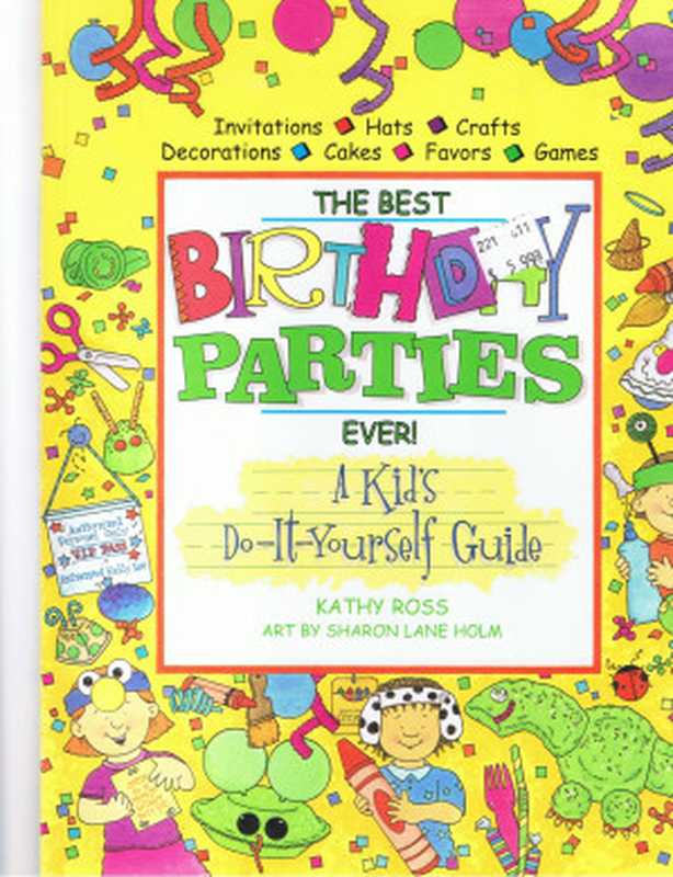 The Best Birthday Parties Ever!： A Kid