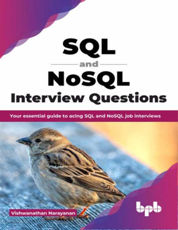 SQL and NoSQL Interview Questions（Vishwanathan Narayanan）（BPB Publications 2023）