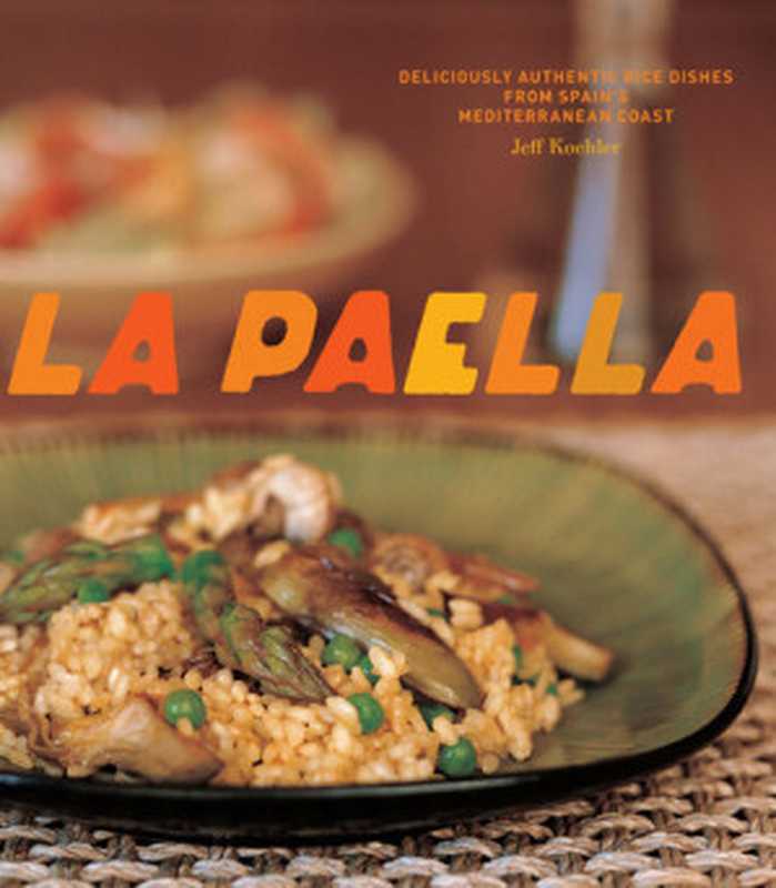 La Paella（Jeff Koehler）（Chronicle Books LLC 2006）