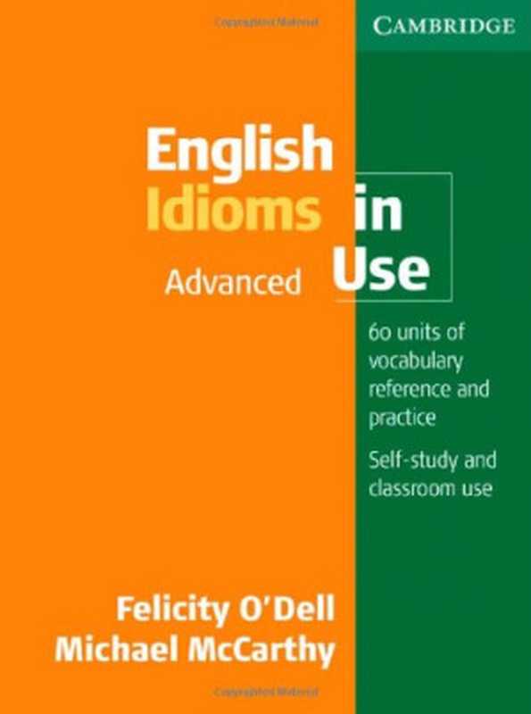 English Idioms in Use (Advanced)（Felicity O