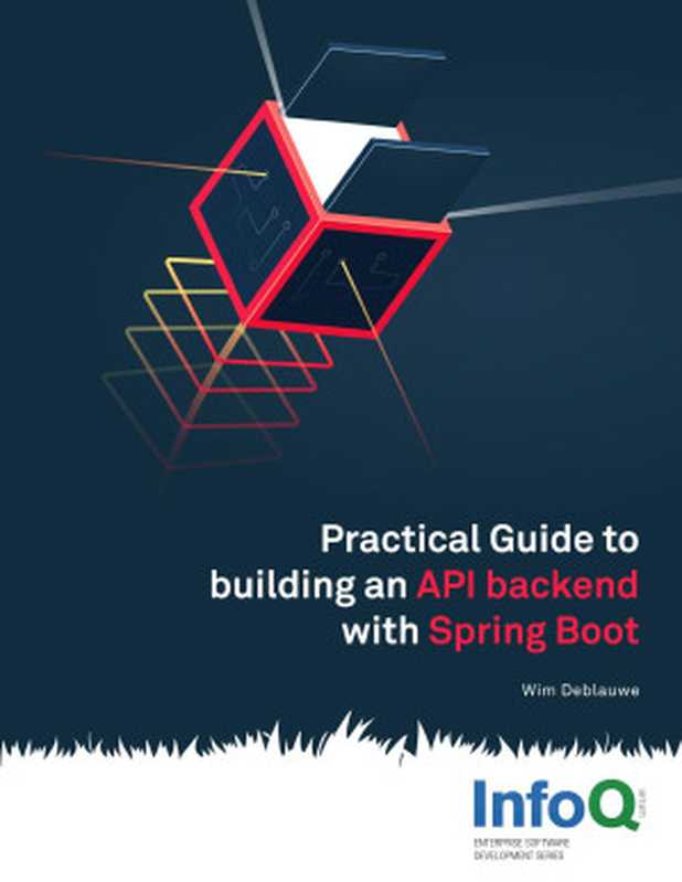 Practical Guide to Building an API Back End with Spring Boot（Wim Deblauwe）（2018）