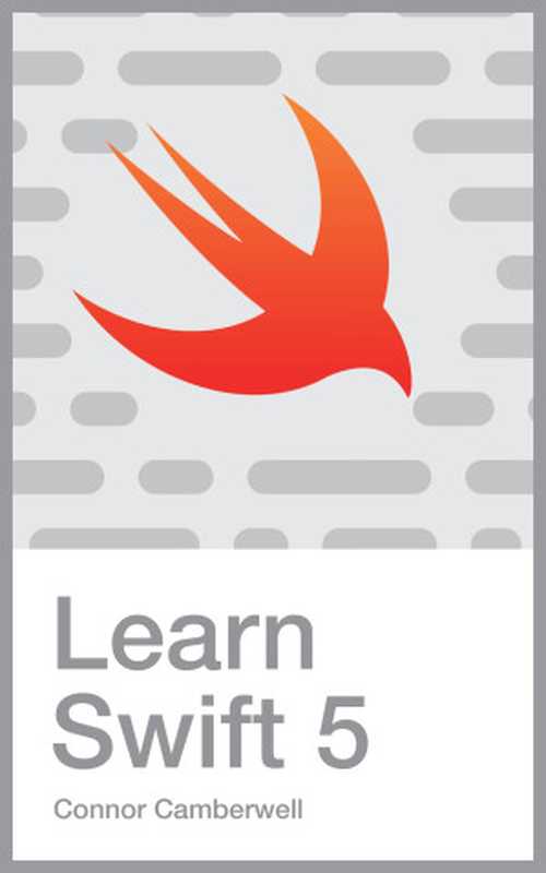 Learn Swift 5： Programming For Beginners（Camberwell， Connor）（2024）