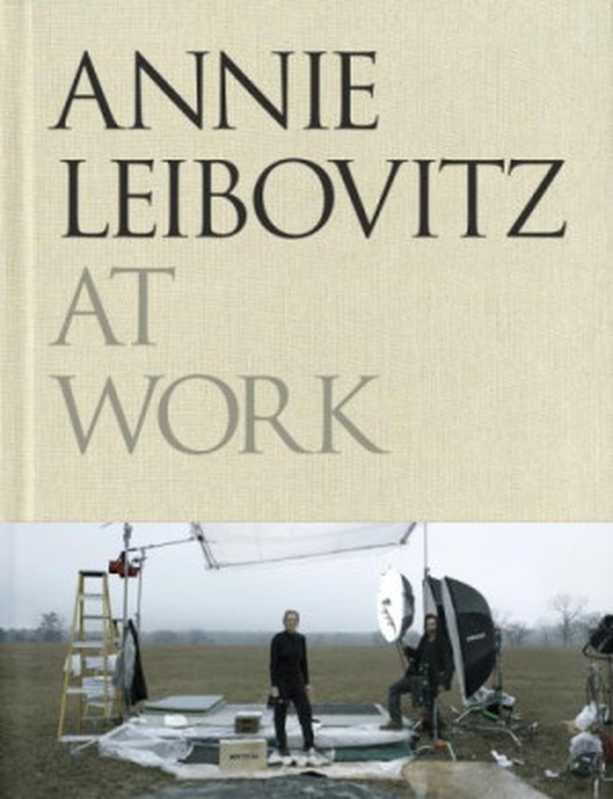 Annie Leibovitz at Work {SCAN}（Annie Leibovitz）（Random House 2008）