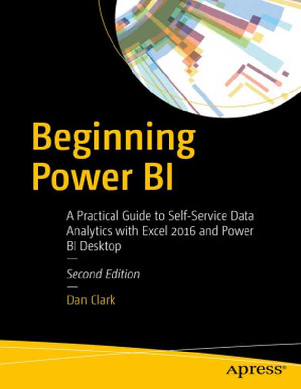 Beginning Power BI（Dan Clark）（Apress， Berkeley， CA 2017）