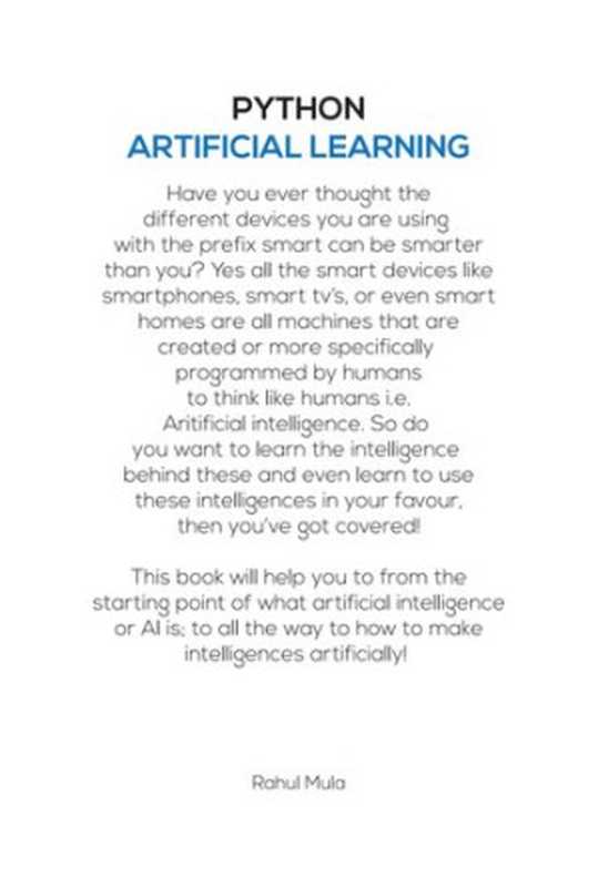 Artificial Intelligence Using Python： Learn to Create Intelligences Like Voice Search Engine， Face Recognizers， Etc. Artificially（Rahul Mula）（Independently Published 2021）