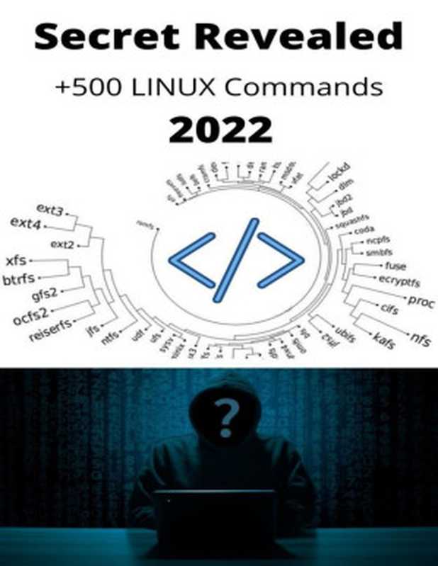 Secret Revealed： +500 LINUX Commands（Sammy Anderson）（2022）