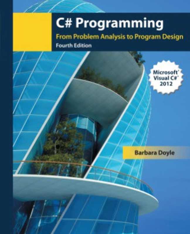 C# Programming From Problem Analysis to Program Design（Barbara Doyle）（Course Technology 2013）