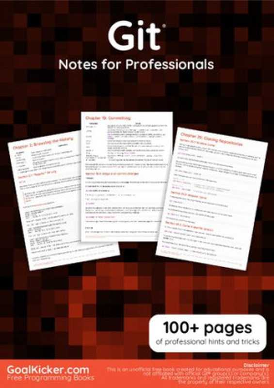 Git Notes For Professionals. 100+ pages of professional hints and tricks（GoalKicker.com）（GoalKicker.com 2018）