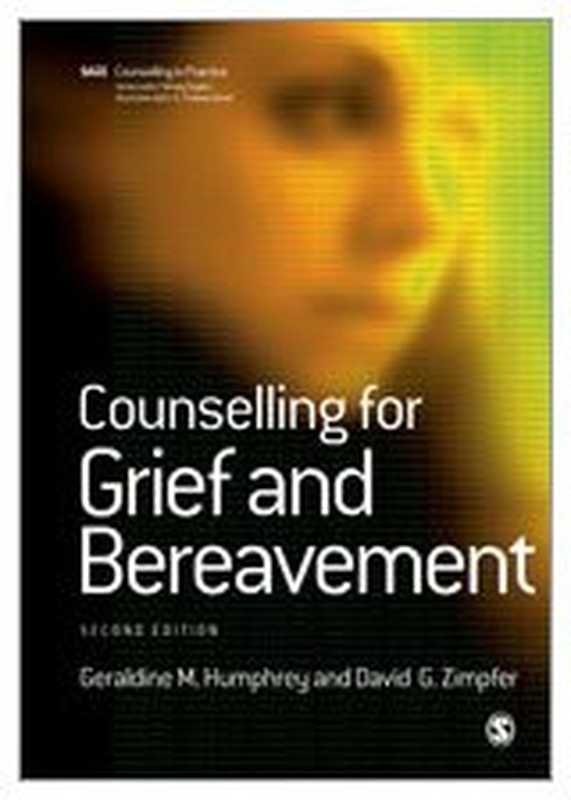 Counselling for Grief and Bereavement（Geraldine M Humphrey， David Zimpfer）（SAGE Publications Ltd 2007）